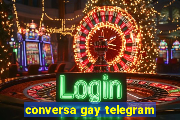 conversa gay telegram